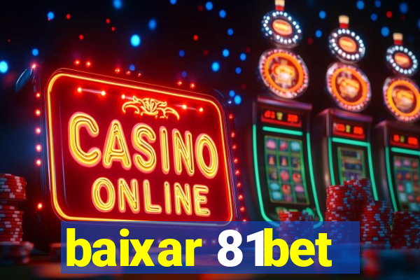 baixar 81bet